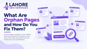 Orphan pages and internal linking SEO guide